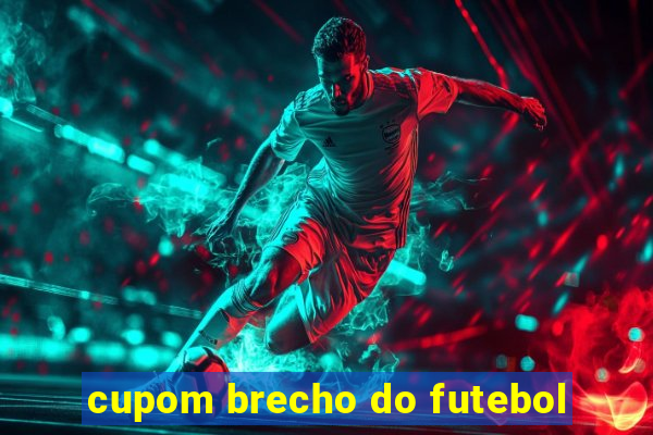 cupom brecho do futebol